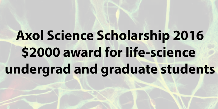 <h2>Axol Science Scholarship 2016</h2><h3><em>$2000 award for life-science undergrad and graduate students</em></h3>